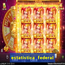 estatistica federal jogo do bicho